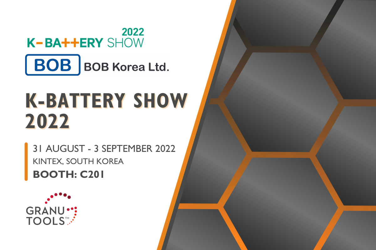 banner of Granutools to share that our distributor, BOB Korea will attend K-Battery Show 2022